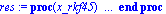 res := proc (x_rkf45) local res, data, vars, solnproc, outpoint, ndsol, i; option `Copyright (c) 2000 by Waterloo Maple Inc. All rights reserved.`; _EnvDSNumericSaveDigits := Digits; Digits := 14; if ...