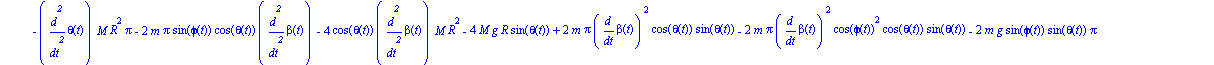 ecua := [1/2*(-2*m*Pi*diff(beta(t), `$`(t, 2))*cos(theta(t))^2+4*m*Pi*cos(phi(t))*diff(beta(t), `$`(t, 2))+2*m*Pi*sin(theta(t))*diff(phi(t), `$`(t, 2))-4*m*Pi*sin(phi(t))*diff(phi(t), t)*diff(beta(t),...