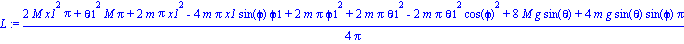 L := 1/4*(2*M*x1^2*Pi+theta1^2*M*Pi+2*m*Pi*x1^2-4*m*Pi*x1*sin(phi)*phi1+2*m*Pi*phi1^2+2*m*Pi*theta1^2-2*m*Pi*theta1^2*cos(phi)^2+8*M*g*sin(theta)+4*m*g*sin(theta)*sin(phi)*Pi)/Pi