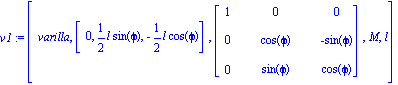 v1 := [varilla, [0, 1/2*l*sin(phi), -1/2*l*cos(phi)], matrix([[1, 0, 0], [0, cos(phi), -sin(phi)], [0, sin(phi), cos(phi)]]), M, l]