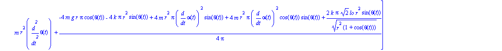 ecua := [-1/4*(-6*diff(alpha(t), `$`(t, 2))*n*r^2*Pi-4*m*r^2*Pi*diff(alpha(t), `$`(t, 2))-8*m*r^2*Pi*diff(alpha(t), `$`(t, 2))*cos(theta(t))+8*m*r^2*Pi*diff(alpha(t), t)*sin(theta(t))*diff(theta(t), t...