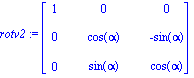 rotv2 := matrix([[1, 0, 0], [0, cos(alpha), -sin(alpha)], [0, sin(alpha), cos(alpha)]])
