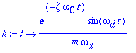 h := proc (t) options operator, arrow; exp(-zeta*om...