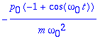 -p[0]*(-1+cos(omega[0]*t))/(m*omega[0]^2)