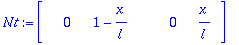 Nt := matrix([[0, 1-x/l, 0, x/l]])