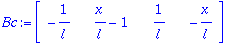 Bc := matrix([[-1/l, x/l-1, 1/l, -x/l]])