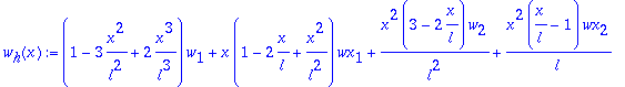 w[h](x) := (1-3*x^2/(l^2)+2*x^3/(l^3))*w[1]+x*(1-2*...