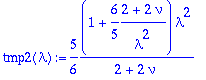 tmp2(lambda) := 5/6*(1+6/5*(2+2*nu)/(lambda^2))*lam...