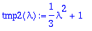tmp2(lambda) := 1/3*lambda^2+1