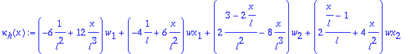 kappa[h](x) := (-6*1/(l^2)+12*x/(l^3))*w[1]+(-4*1/l...