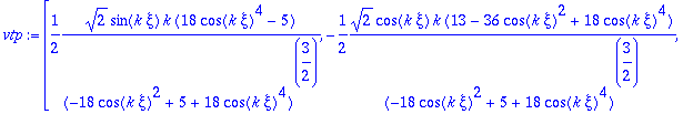 vtp := vector([1/2*sqrt(2)*sin(k*xi)*k*(18*cos(k*xi...