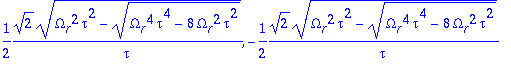 solu12 := 1/2*sqrt(2)*sqrt(Omega[r]^2*tau^2+sqrt(Om...