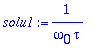 solu1 := 1/(omega[0]*tau)